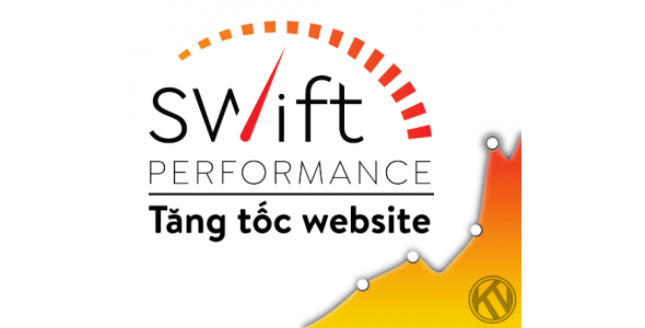 Swift Performance (Có Key) plugin cache tăng tốc tốt nhất hiện nay