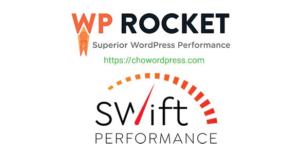 Combo tối ưu web WP Rocket và Swift Performance